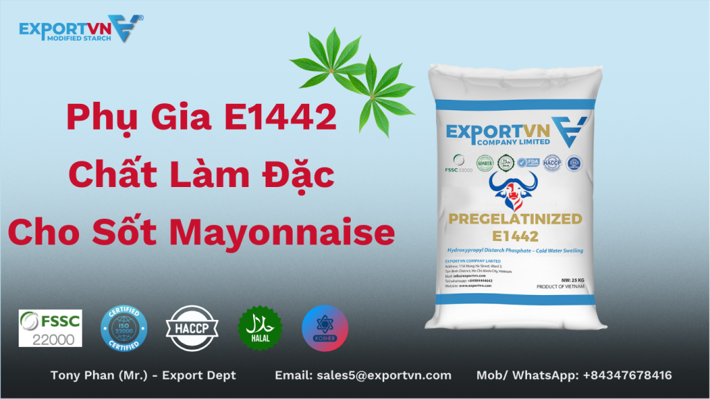 Phụ Gia E1442 Chất Làm Đặc và Ổn Định Cho Sốt Mayonnaise
