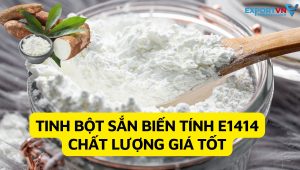 Tinh bột sắn biến tính E1414 chất lượng giá tốt